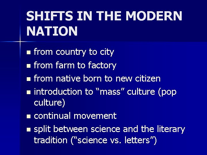 SHIFTS IN THE MODERN NATION from country to city n from farm to factory