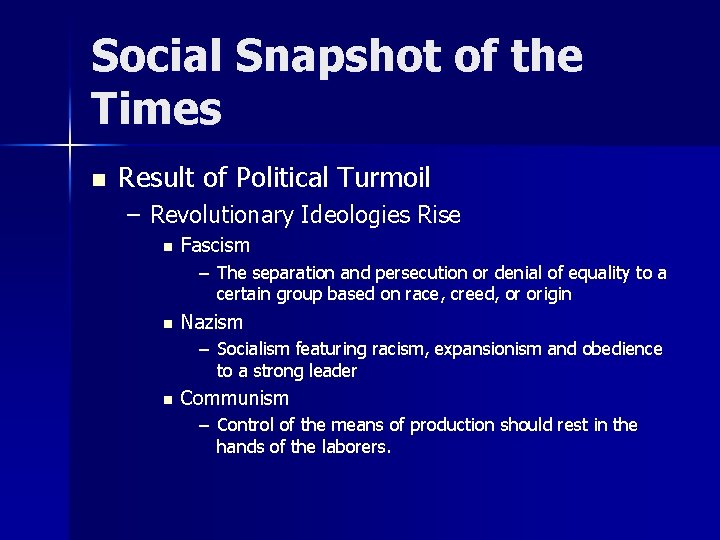 Social Snapshot of the Times n Result of Political Turmoil – Revolutionary Ideologies Rise