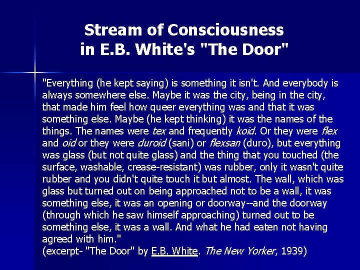 Stream of Consciousness in E. B. White's "The Door" "Everything (he kept saying) is