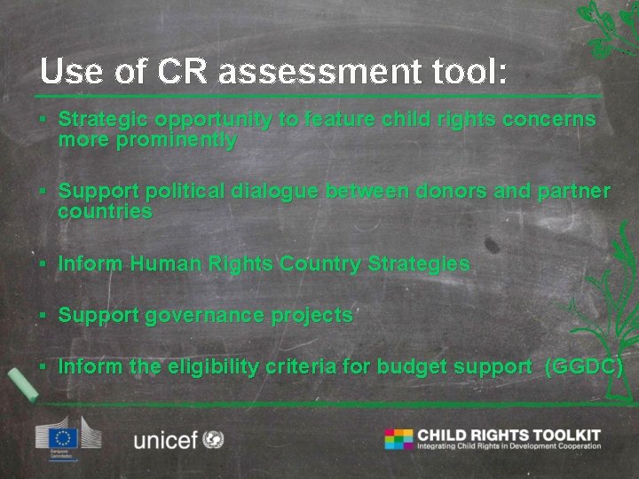 Use of CR assessment tool: § Strategic opportunity to feature child rights concerns more