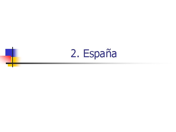 2. España 