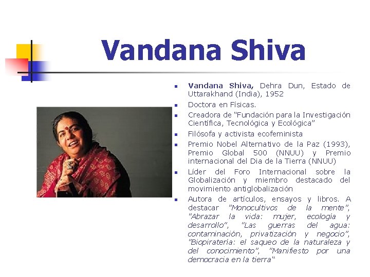 Vandana Shiva n n n n Vandana Shiva, Dehra Dun, Estado de Uttarakhand (India),