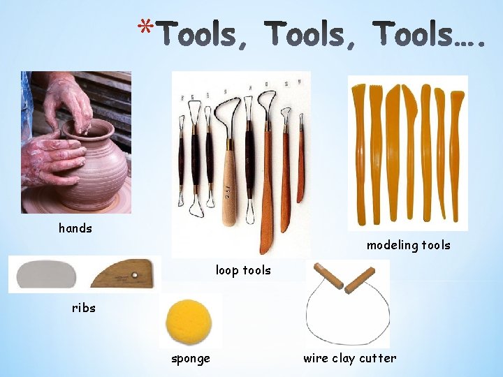 * hands modeling tools loop tools ribs sponge wire clay cutter * hands modeling tools loop tools ribs sponge wire clay cutter