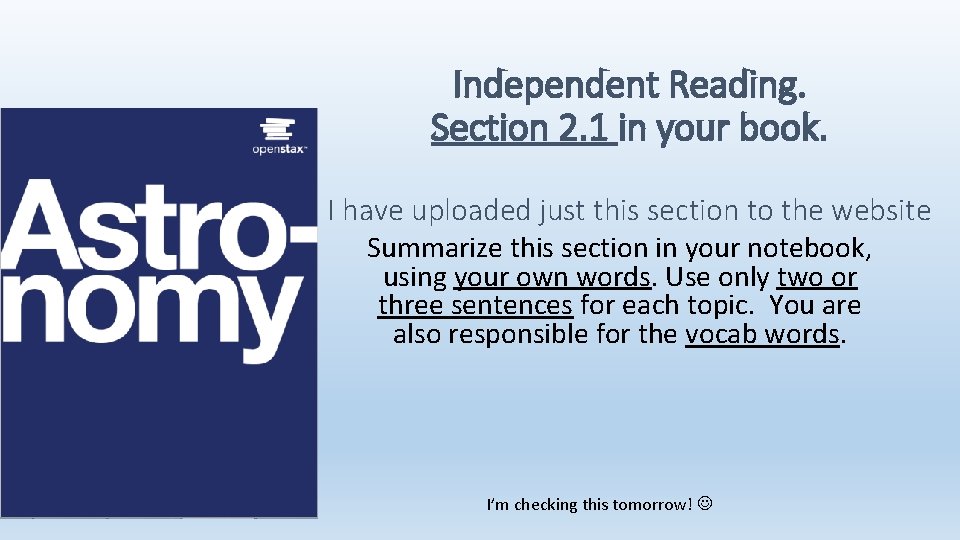 Independent Reading. Section 2. 1 in your book. I have uploaded just this section