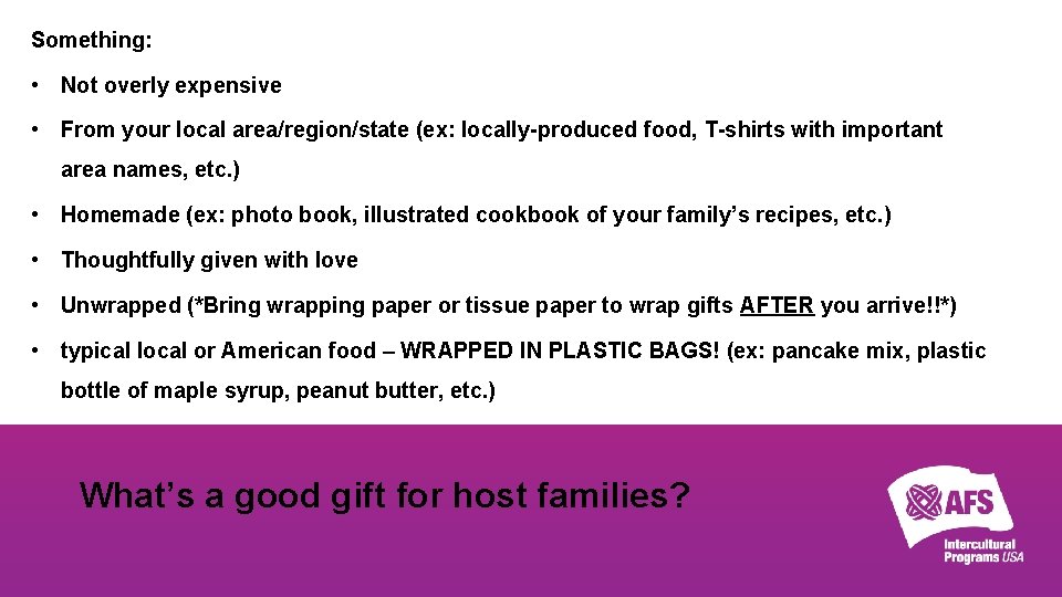 Something: • Not overly expensive • From your local area/region/state (ex: locally-produced food, T-shirts