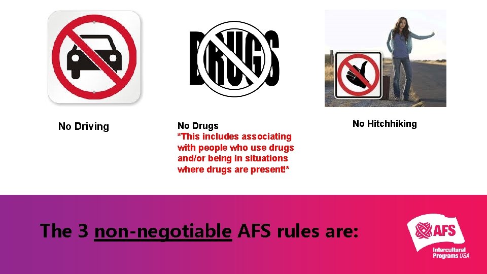 No Driving No Drugs *This includes associating with people who use drugs and/or being
