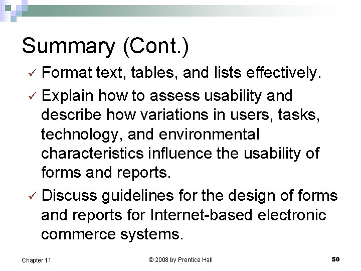 Summary (Cont. ) Format text, tables, and lists effectively. ü Explain how to assess