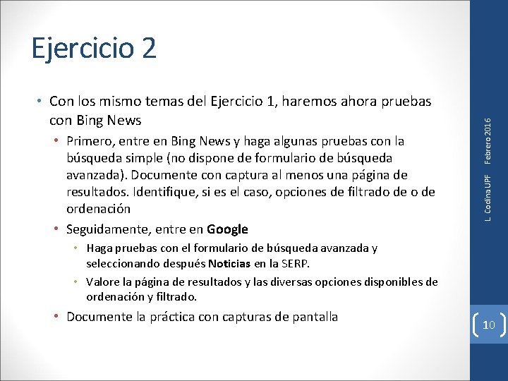  • Primero, entre en Bing News y haga algunas pruebas con la búsqueda