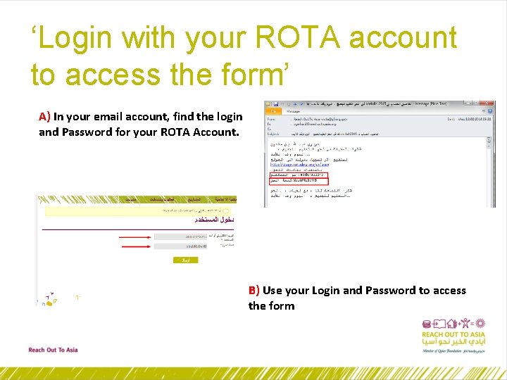 ‘Login with your ROTA account to access the form’ A) In your email account,