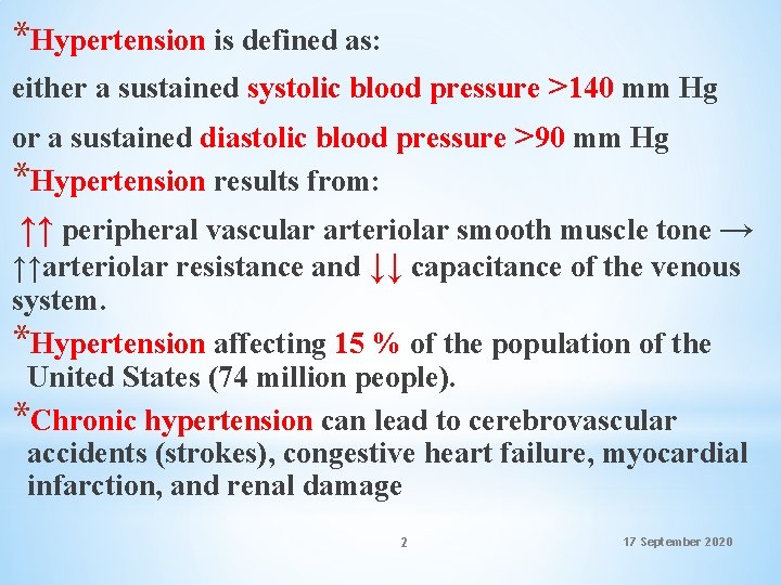*Hypertension is defined as: either a sustained systolic blood pressure >140 mm Hg or