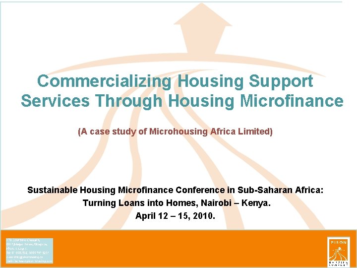 Commercializing Housing Support Services Through Housing Microfinance (A case study of Microhousing Africa Limited)