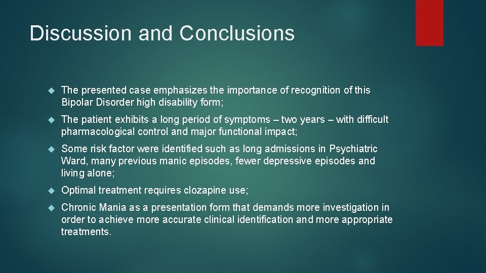 Discussion and Conclusions The presented case emphasizes the importance of recognition of this Bipolar