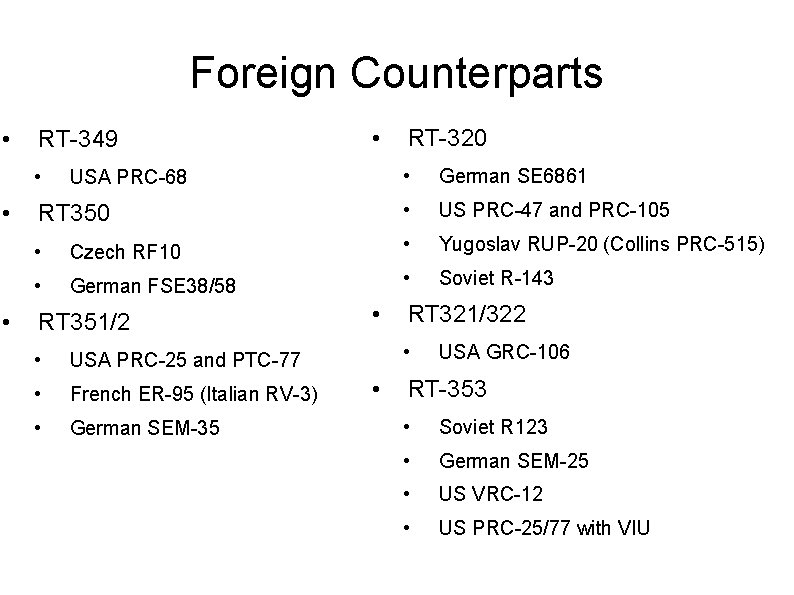 Foreign Counterparts • RT-349 • RT-320 • German SE 6861 RT 350 • US