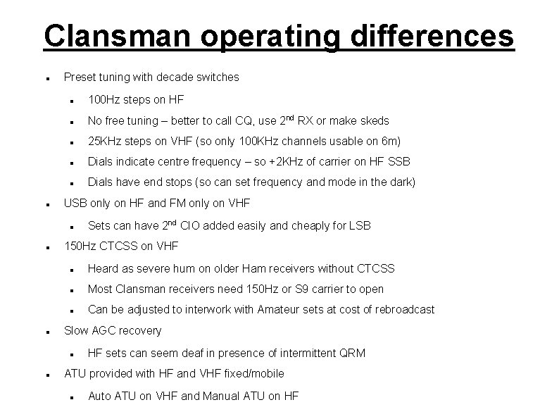 Clansman operating differences Preset tuning with decade switches 100 Hz steps on HF No