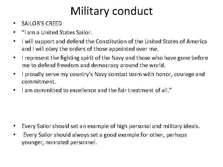 Military conduct • SAILOR’S CREED • “I am a United States Sailor. • I