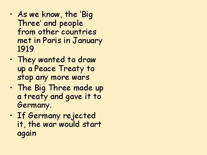  • As we know, the ‘Big Three’ and people from other countries met