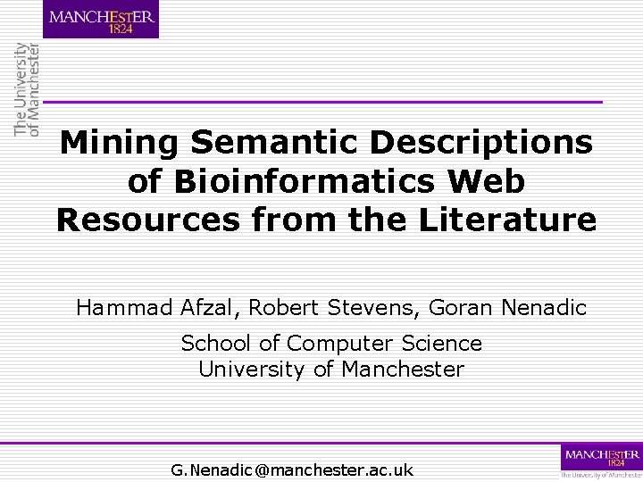 Mining Semantic Descriptions of Bioinformatics Web Resources from the Literature Hammad Afzal, Robert Stevens,