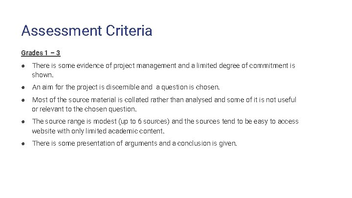 Assessment Criteria Grades 1 – 3 ● There is some evidence of project management