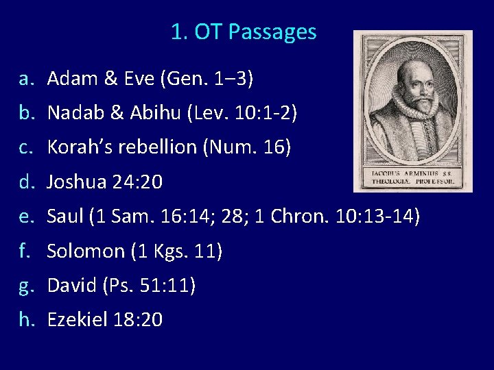 1. OT Passages a. Adam & Eve (Gen. 1‒ 3) b. Nadab & Abihu 1. OT Passages a. Adam & Eve (Gen. 1‒ 3) b. Nadab & Abihu