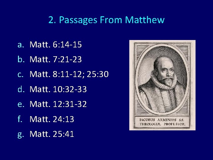 2. Passages From Matthew a. Matt. 6: 14 -15 b. Matt. 7: 21 -23 2. Passages From Matthew a. Matt. 6: 14 -15 b. Matt. 7: 21 -23