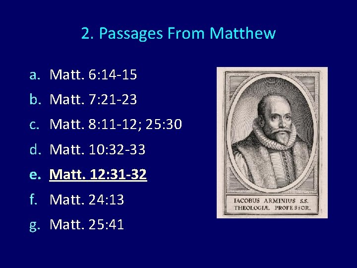 2. Passages From Matthew a. Matt. 6: 14 -15 b. Matt. 7: 21 -23 2. Passages From Matthew a. Matt. 6: 14 -15 b. Matt. 7: 21 -23