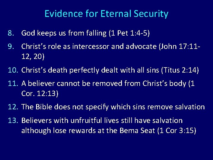Evidence for Eternal Security 8. God keeps us from falling (1 Pet 1: 4 Evidence for Eternal Security 8. God keeps us from falling (1 Pet 1: 4