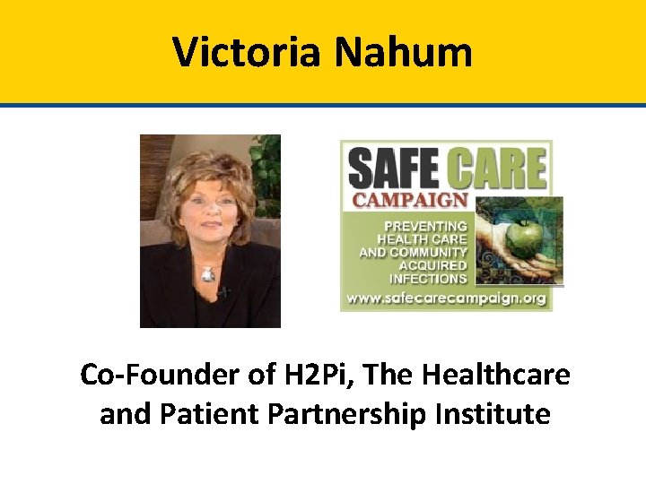Victoria Nahum Co-Founder of H 2 Pi, The Healthcare and Patient Partnership Institute 