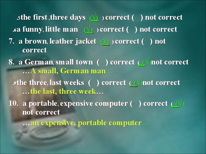 . 5 the first , three days (√) ) correct ( ) not correct.