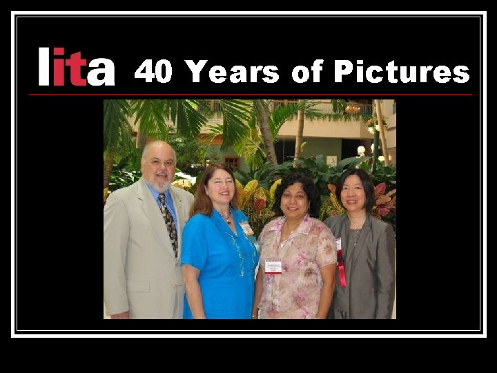 40 Years of Pictures 
