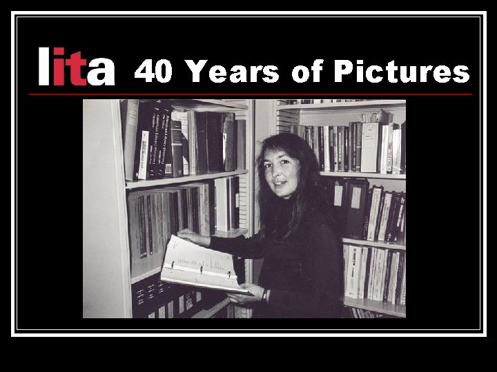 40 Years of Pictures 