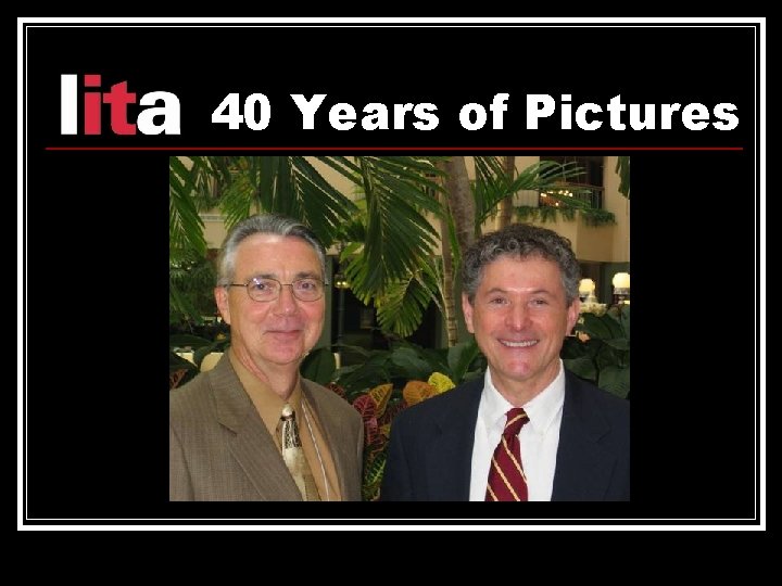 40 Years of Pictures 