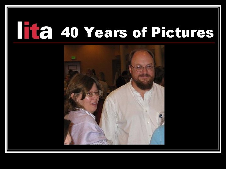 40 Years of Pictures 