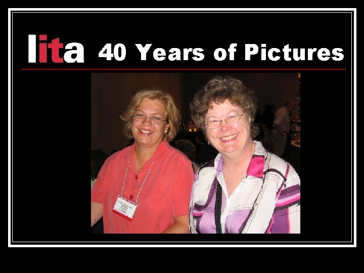 40 Years of Pictures 