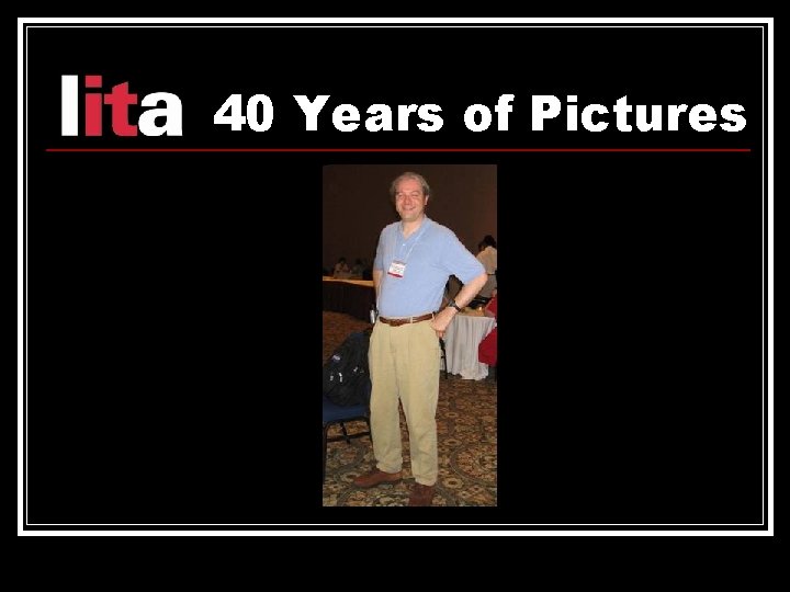 40 Years of Pictures 