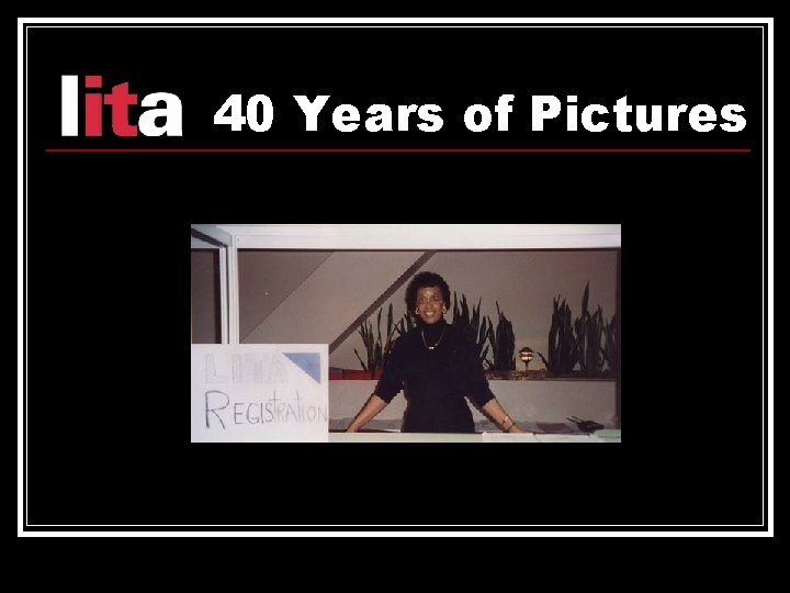 40 Years of Pictures 
