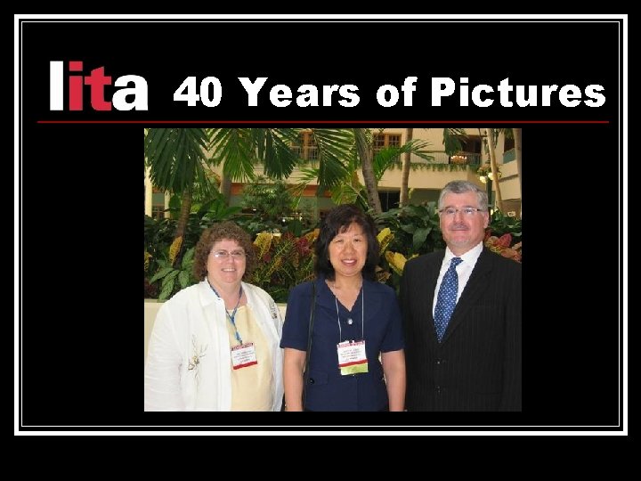 40 Years of Pictures 