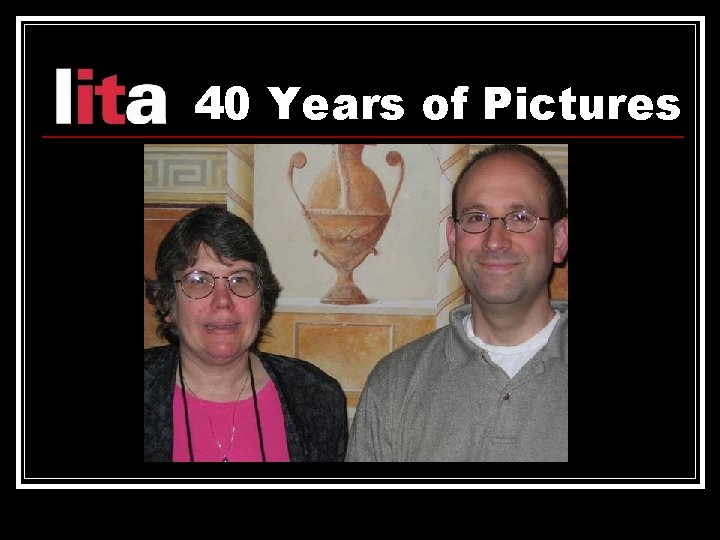 40 Years of Pictures 