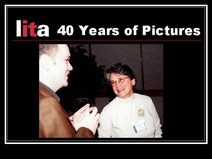 40 Years of Pictures 