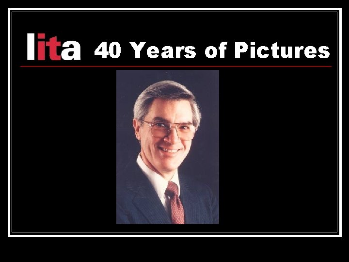 40 Years of Pictures 