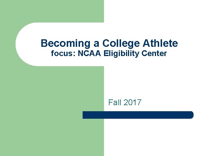 Becoming a College Athlete focus: NCAA Eligibility Center Fall 2017 