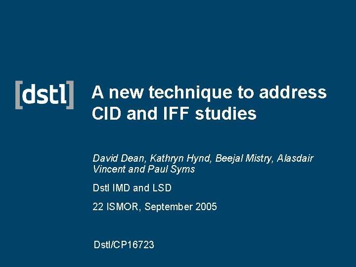 A new technique to address CID and IFF studies David Dean, Kathryn Hynd, Beejal