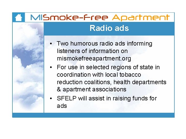 Radio ads • Two humorous radio ads informing listeners of information on mismokefreeapartment. org