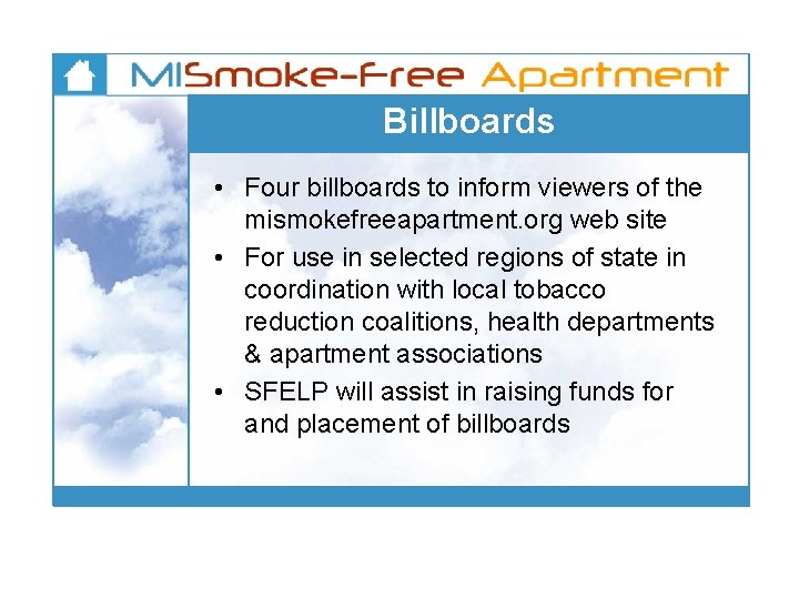 Billboards • Four billboards to inform viewers of the mismokefreeapartment. org web site •