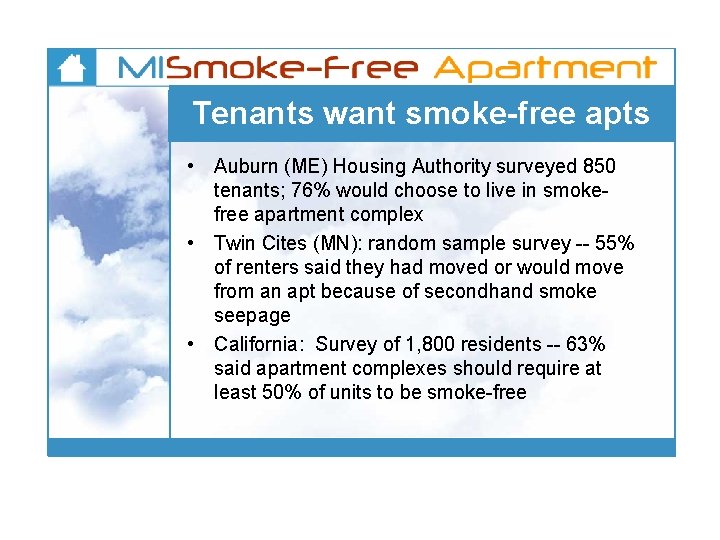 Tenants want smoke-free apts • Auburn (ME) Housing Authority surveyed 850 tenants; 76% would