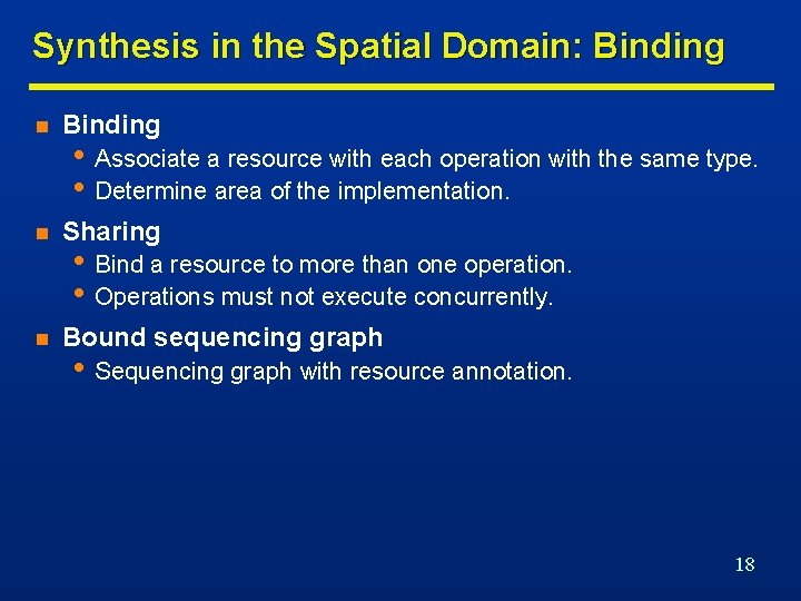 Synthesis in the Spatial Domain: Binding n Sharing n Bound sequencing graph • Associate