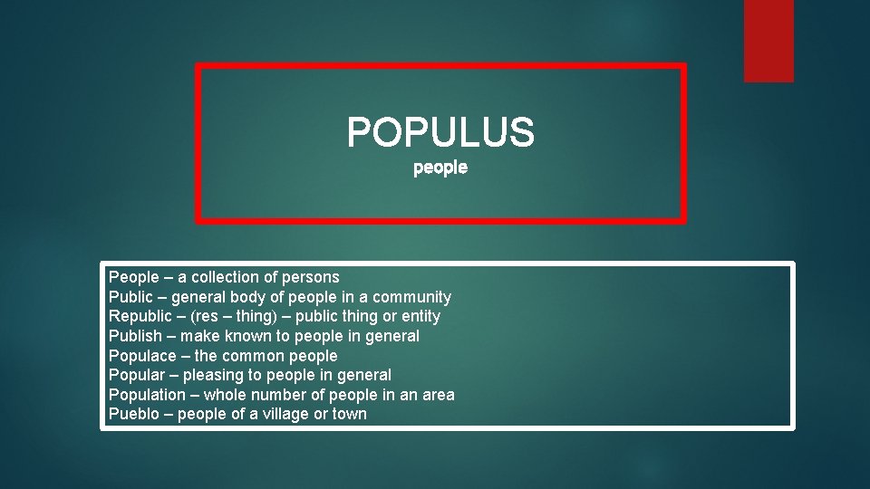 POPULUS people People – a collection of persons Public – general body of people