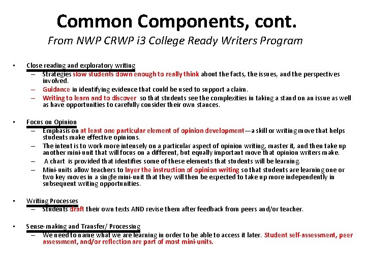 Common Components, cont. From NWP CRWP i 3 College Ready Writers Program • Close