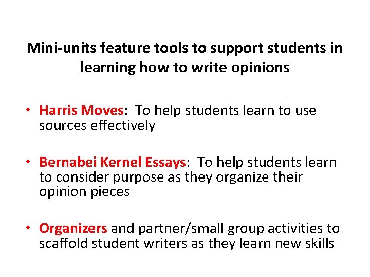 Mini-units feature tools to support students in learning how to write opinions • Harris