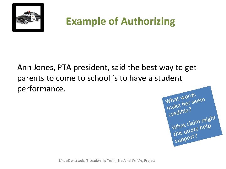  Example of Authorizing Ann Jones, PTA president, said the best way to get