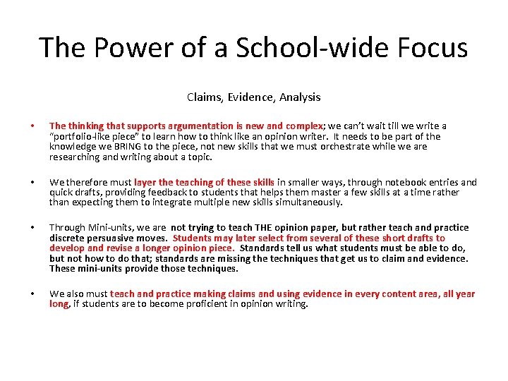The Power of a School-wide Focus Claims, Evidence, Analysis • The thinking that supports